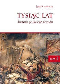 Tysiąc lat historii polskiego narodu, tom 1 - Jędrzej Giertych
