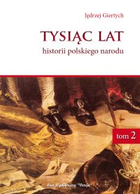 Tysiąc lat historii polskiego narodu, tom 2 - Jędrzej Giertych