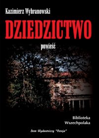 Dziedzictwo (wyd. 2) - Kazimierz Wybranowski (Roman Dmowski)