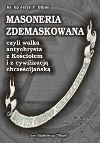 Masoneria zdemaskowana - ks. bp. Jerzy F. Dillon