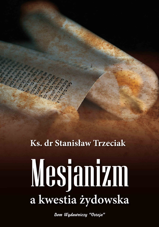 Mesjanizm a kwestia żydowska - ks. dr Stanisław Trzeciak