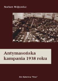 Antymasońska kampania 1938 roku - Norbert Wójtowicz