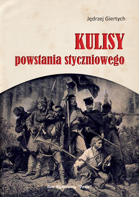 Kulisy powstania styczniowego - Jędrzej Giertych
