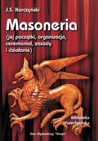 Masoneria (jej początki, organizacja, ceremoniał, zasady i działanie), J.S. Korczyński (Św. Józef Sebastian Pelczar)