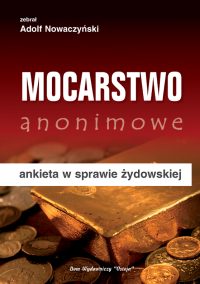 Mocarstwo anonimowe (ankieta w sprawie żydowskiej) - zebrał Adolf Nowaczyński