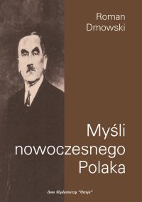 Myśli nowoczesnego Polaka - Roman Dmowski