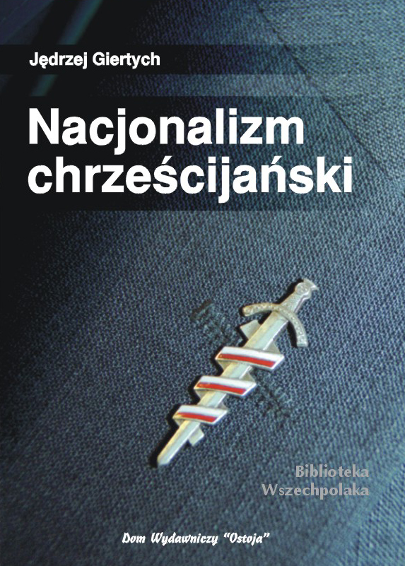 Nacjonalizm chrześcijański - Jędrzej Giertych