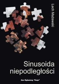 Sinusoida niepodległości - Lech Mażewski