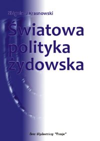 Światowa polityka żydowska - Zbigniew Krasnowski