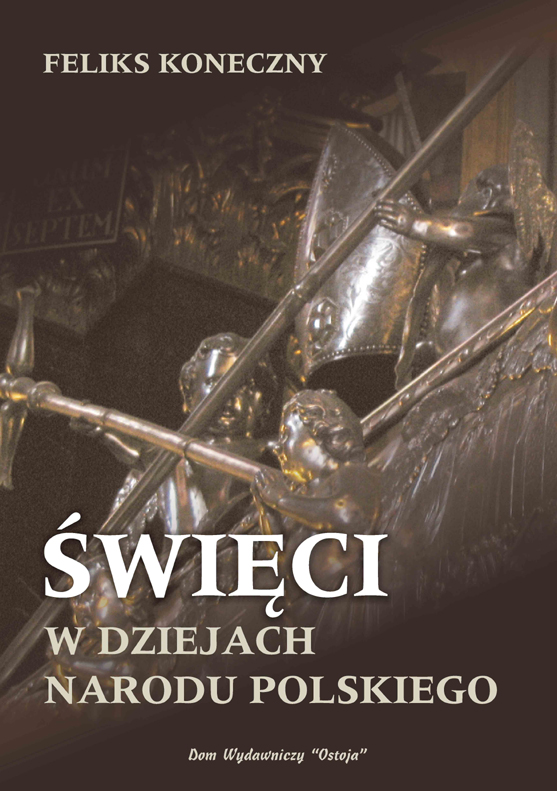 Święci w dziejach narodu polskiego - Feliks Koneczny