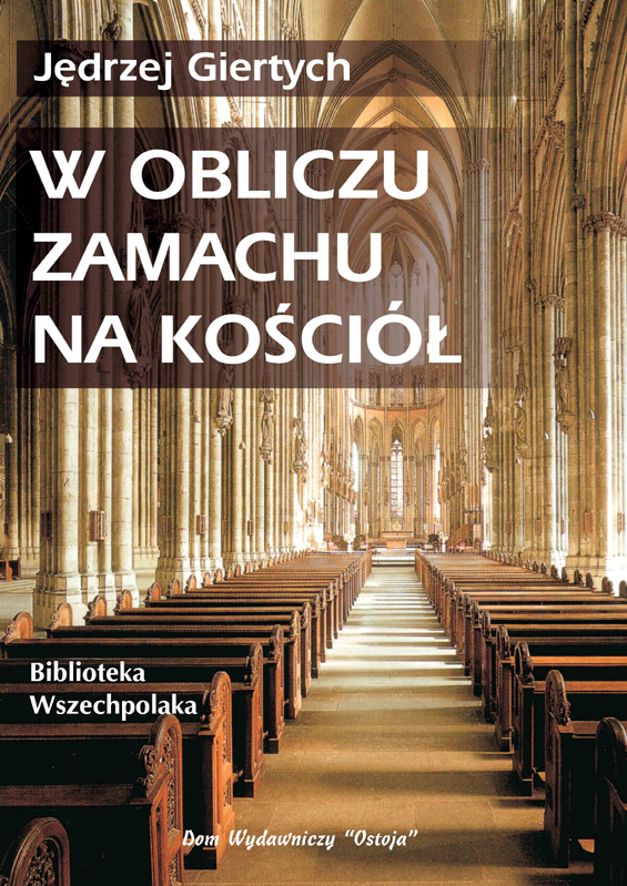 W obliczu zamachu na Kościół - Jędrzej Giertych