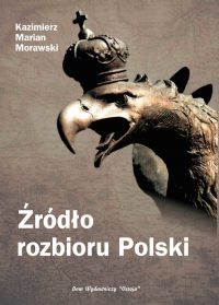 Źródło rozbioru Polski - Kazimierz Marian Morawski