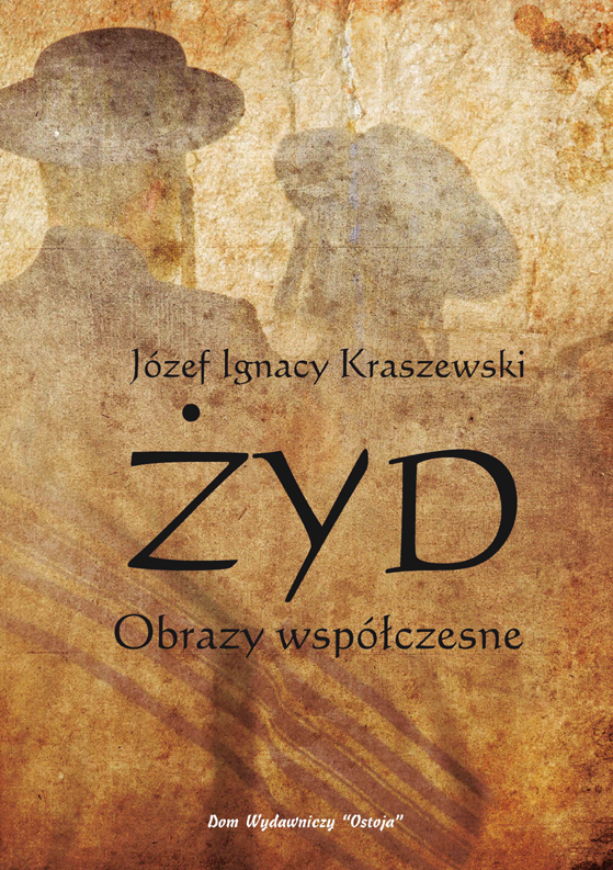 Żyd. Obrazy współczesne - Józef Ignacy Kraszewski