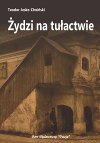 Żydzi na tułactwie - Teodor Jeske-Choiński